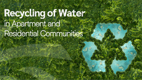 Recycling of Water in Apartment and Residential Communities